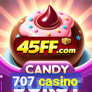 707 casino